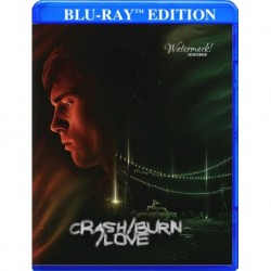 Crash Burn Love [Blu-ray]