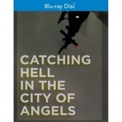 Catching Hell in the City of Angels [Blu-ray]